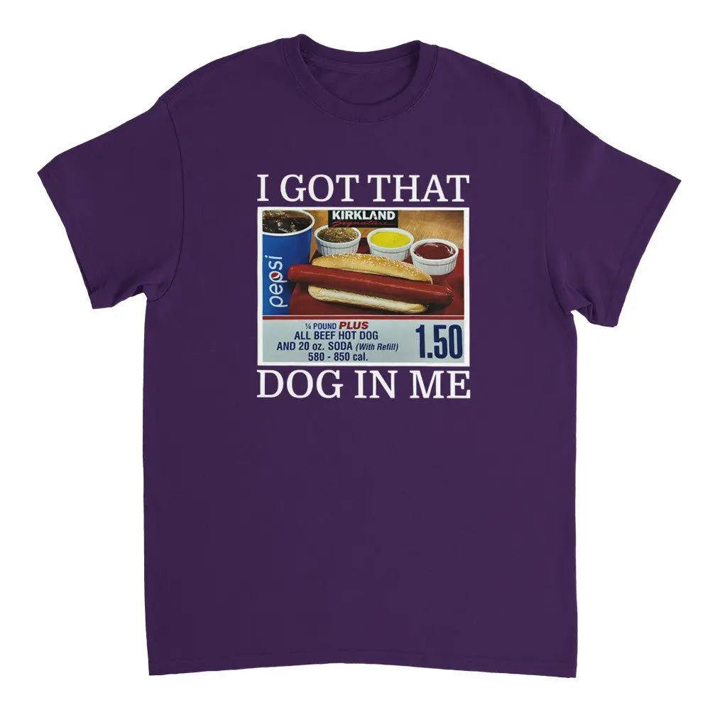 I Got That Dog In Me Tee, Costco Hot Dog Shirt, Keep 150 Dank Meme, Funny Shirt - Clothing Empire